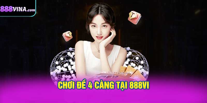 Chơi Đề 4 Càng Tại 888vi