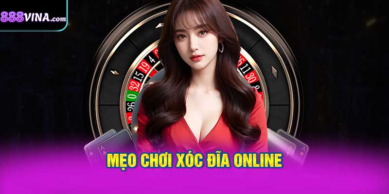 Mẹo Chơi Xóc Đĩa Online Để Tối Đa Hóa Lợi Nhuận