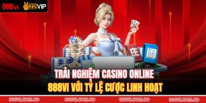 Trải nghiệm casino online 888VI với tỷ lệ cược linh hoạt